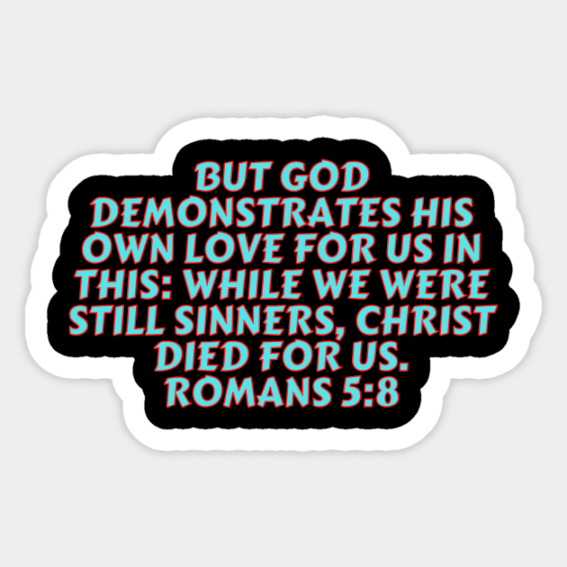 Bible Verse Romans 5:8 Sticker by Prayingwarrior